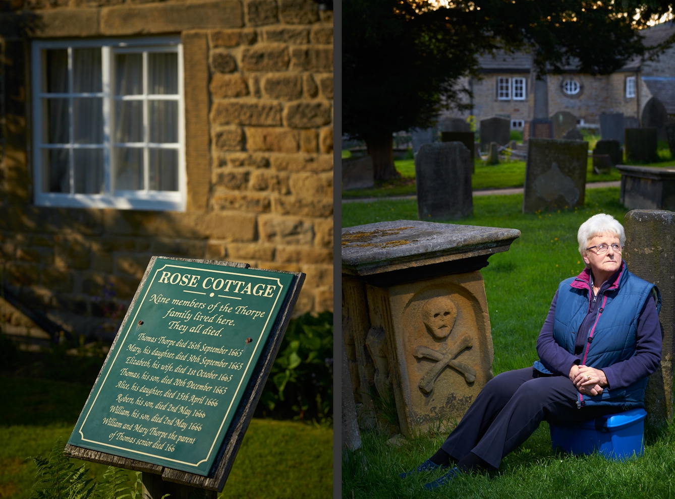 Photographic diptych showing on the left a green plaque outside a stone house title, 'Rose Cottage, Nine members of the Thorpe family lived here. They all died'. On the right is a photographic portrait of an older lady sat by a gravestone bearing a skull and cross bone.