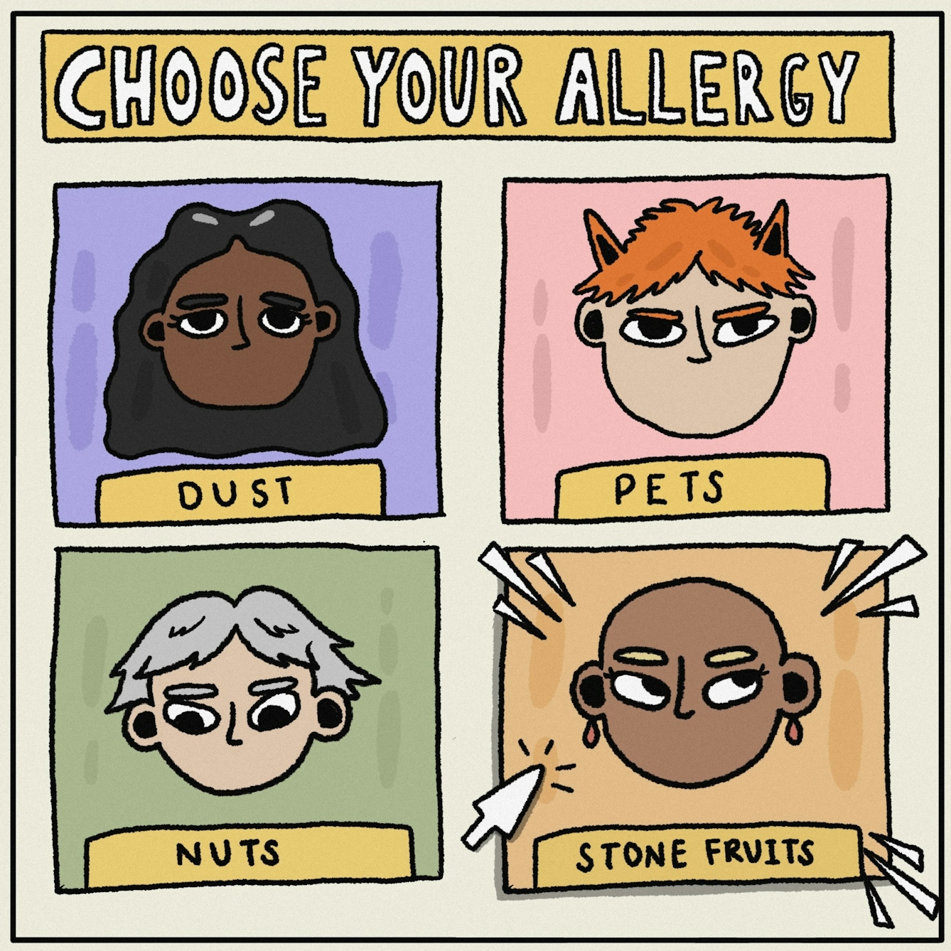 Panel 1 of a digitally drawn, four-panel comic titled ‘Overpowered’. The text at the top reads “CHOOSE YOUR ALLERGY”. The box in the bottom right is labelled ‘STONE FRUITS’ and, in it, is a character with brown skin and blonde eyebrows. A cursor is clicking over this box to signal this is the allergy you have chosen. 