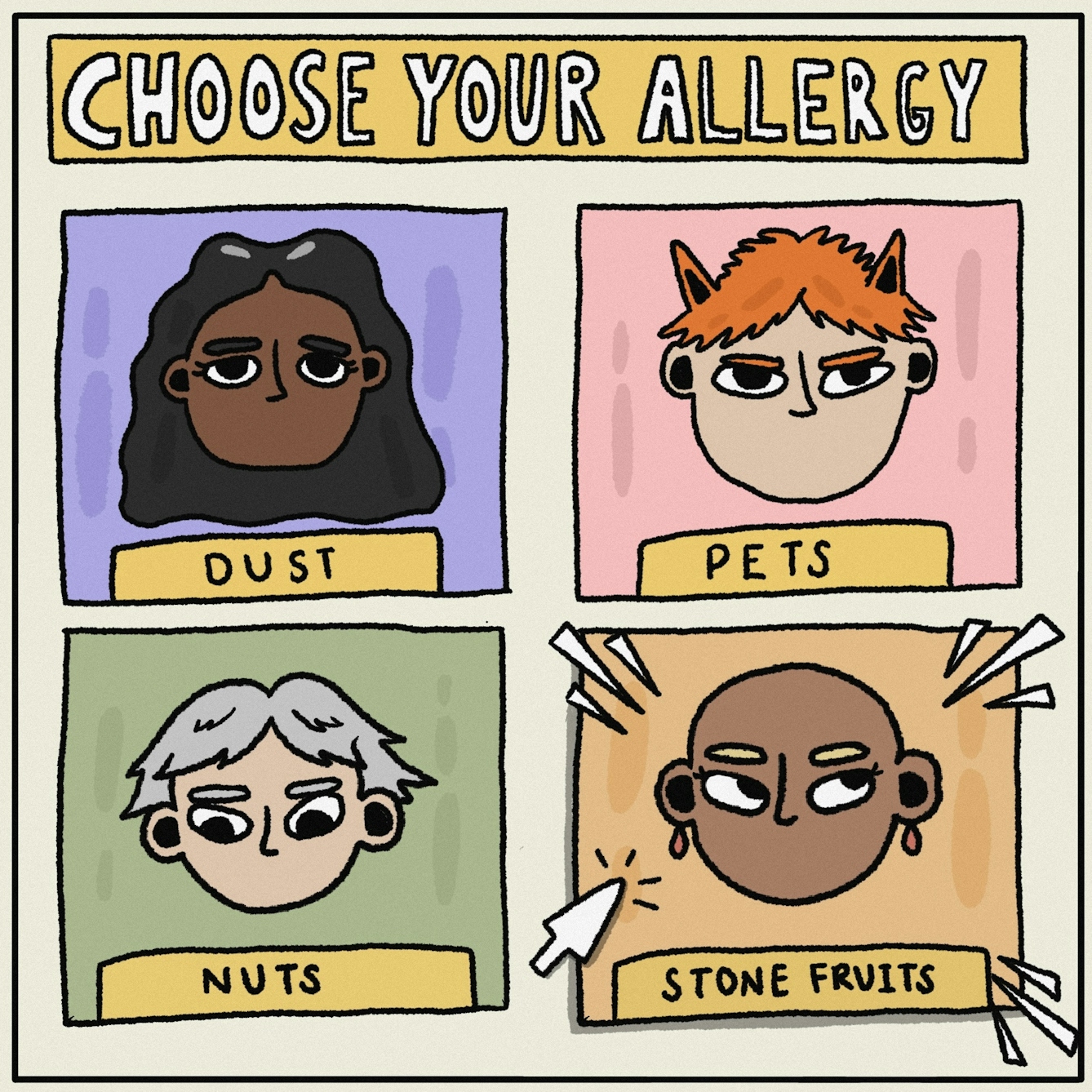 Panel 1 of a digitally drawn, four-panel comic titled ‘Overpowered’. The text at the top reads “CHOOSE YOUR ALLERGY”. The box in the bottom right is labelled ‘STONE FRUITS’ and, in it, is a character with brown skin and blonde eyebrows. A cursor is clicking over this box to signal this is the allergy you have chosen.