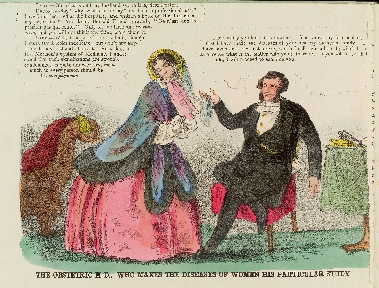 Coloured lithographic print, 1852 showing a seated man in formal black Victorian suit smiling and holding up the edge of the veil of the young woman standing infront of him. The woman in full Victorian skirts, a shawl and a circular bonnet tilts her head coyly and raised a hand in mild protest. To the right of the man is a table with a speculum resting on a book of obstetrics. The man is a doctor persuading his patient to have a vaginal examination using the "new instrument" he invented - the speculum.