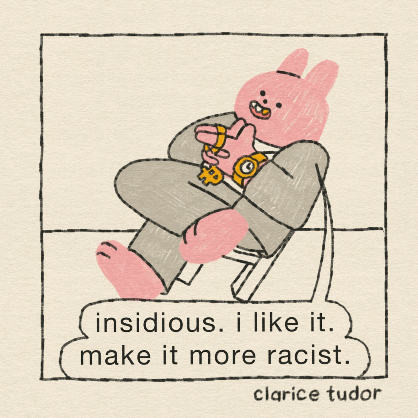 In the final panel, the CEO has a huge smile on his face. “Insidious. I like it. Make it more racist", he says.