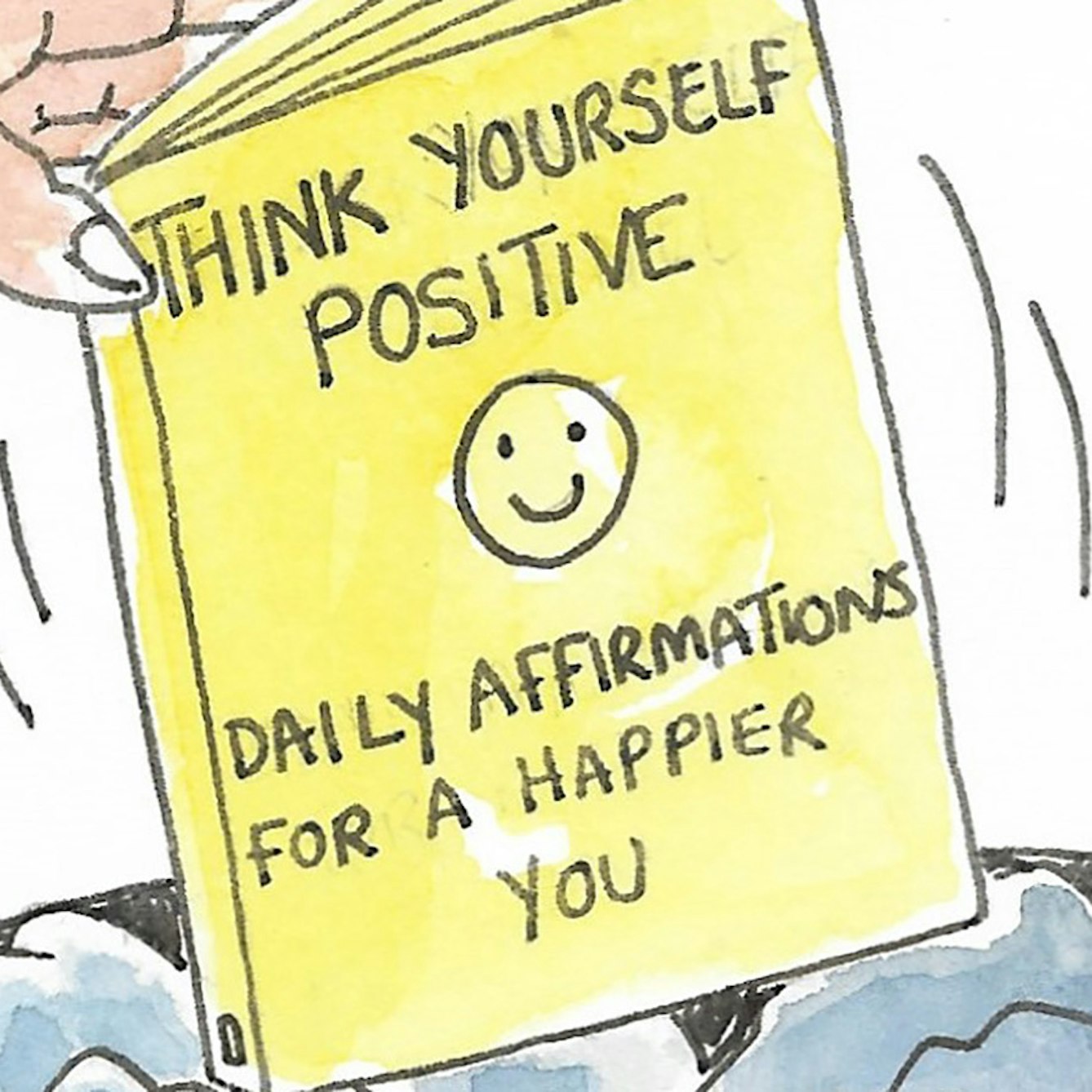 A book titled 'Think yourself positive: Daily affirmations for a happier you' is flung into a waste paper basket.