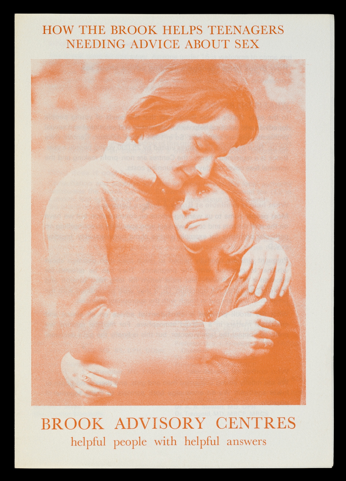Photograph of archive material from the 1980s against a black background. The image shows an A5 sized leaflet with a large orange tinted photograph on the front of a young man and woman in an embrace. Above and below the image are the words, 'How the Brook helps teenagers needing advice about sex. Brook Advisory Centres, helpful people with helpful answers'.