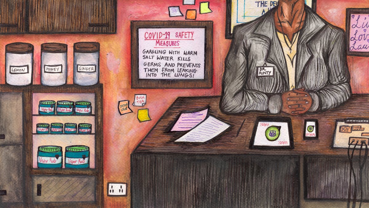 Watercolour and ink artwork.  To the right of the frame, a doctor with a name badge reading "Dr. Aunty" is sitting at her desk, fingers interlaced. The head is not visible in the frame. On the desk there are two mobile devices, one tablet and one phone, both displaying the words VIRUS and a WhatsApp type logo. Behind the doctor are several post it notes and signs, the largest to the centre-left reads "COVID-19 SAFETY MEASURES - Gargling with warm salt water kills germs and prevents them from leaking into the lungs!". In the leftmost portion of the frame there are cupboards with honey, lemon and ginger jars.  Underneath there are variously sized tubs reading "Vepor Rub".