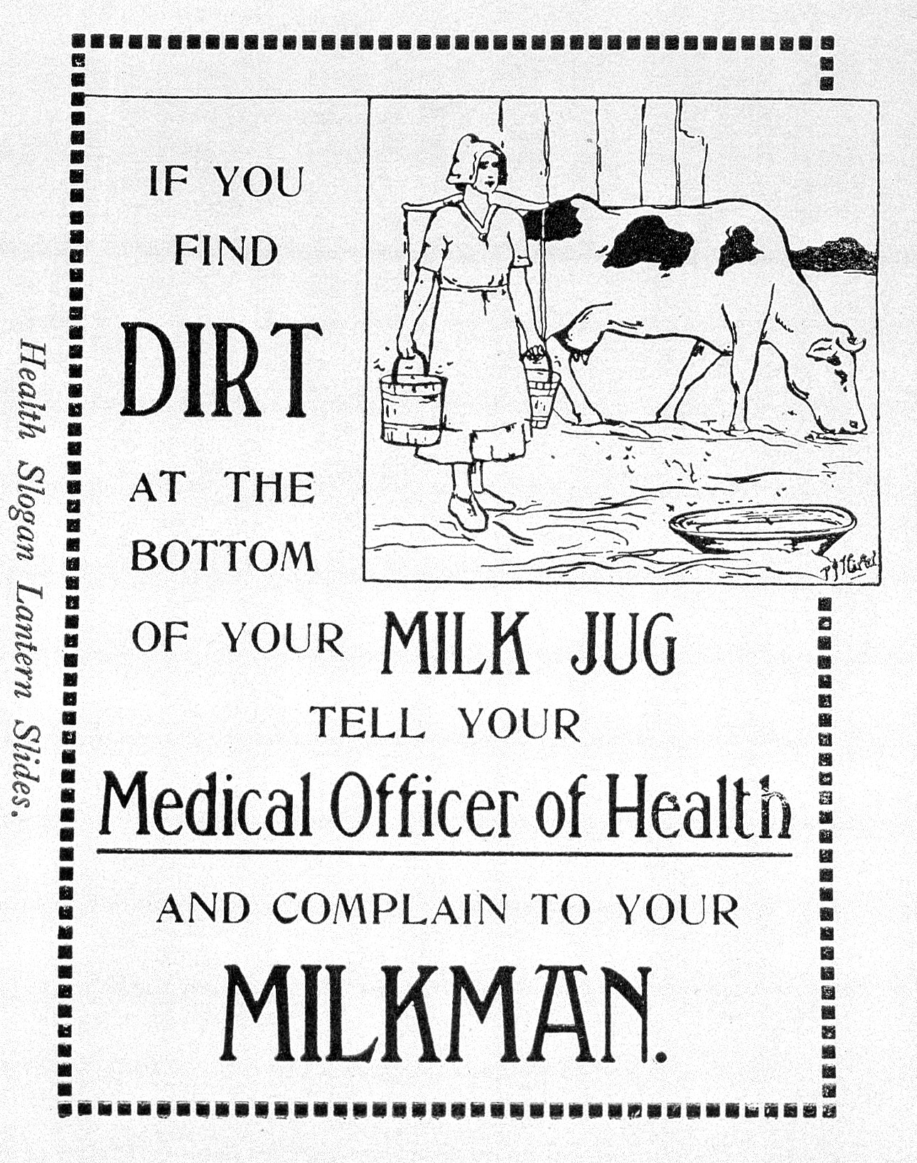 Black and white poster reading "If you find Dirt at the bottom of your milk jug tell your Medical Officer of Health and complain to your Milkman." The accompanying image in the top right shows a woman in front of a cow with two pails hanging from a milk yoke over her shoulders. 