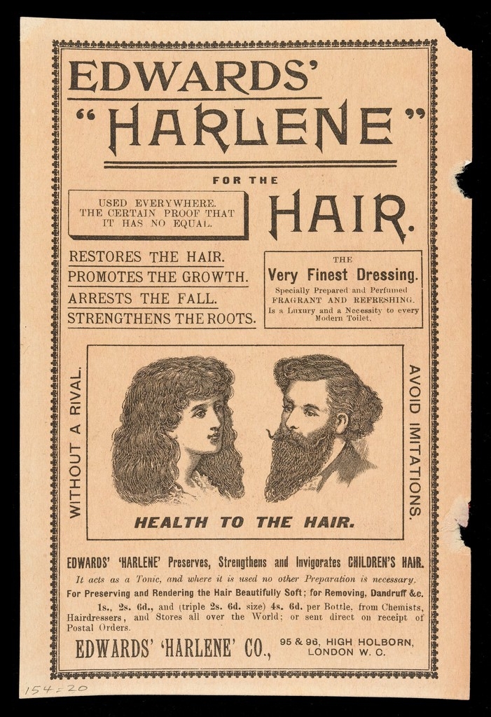 Reverse side of a magazine insert probably from the 1890s (which has been removed from the journal it originally appeared in).  It is  is captioned, 'Edwards' "Harlene" for the hair' and shows line illustrations of a bearded man and a woman's head, both with much hair.