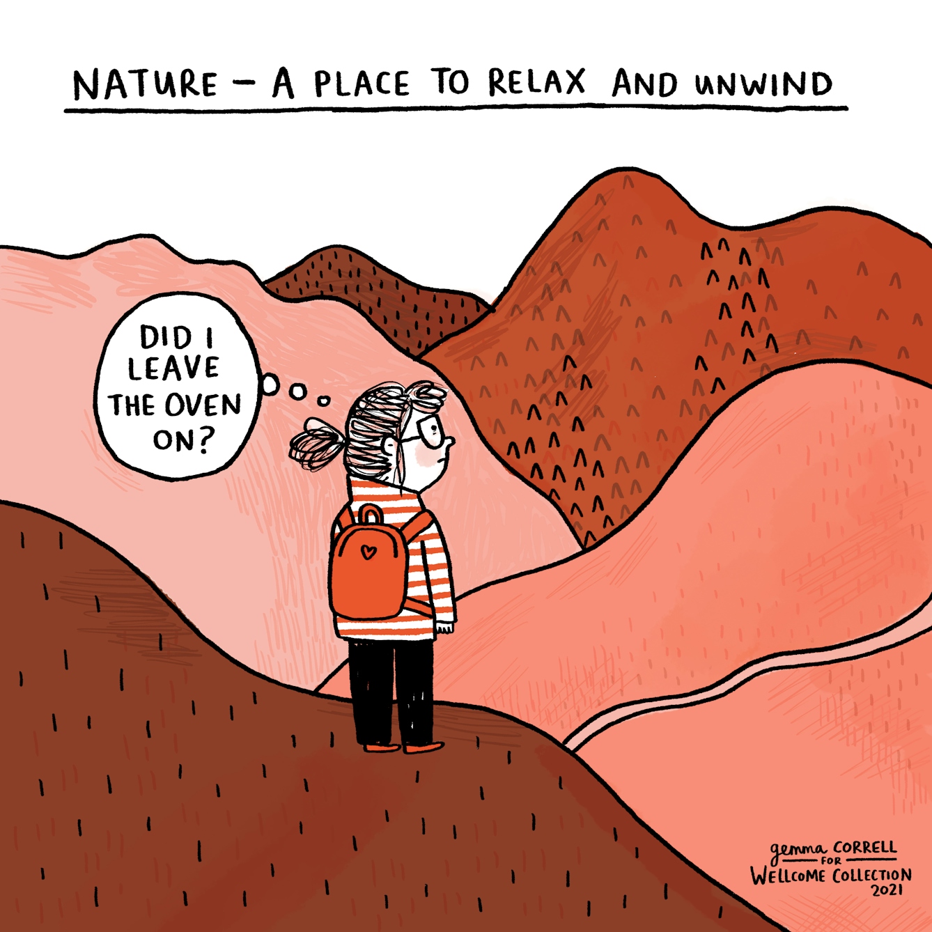 Main heading reads 'Nature - a place to relax and unwind'.

The comic shows a woman in a striped jumper wearing glasses and a backpack standing on a mountain. There are several other mountains in front of her. A thought bubble above her head reads 'Did I leave the oven on?'.