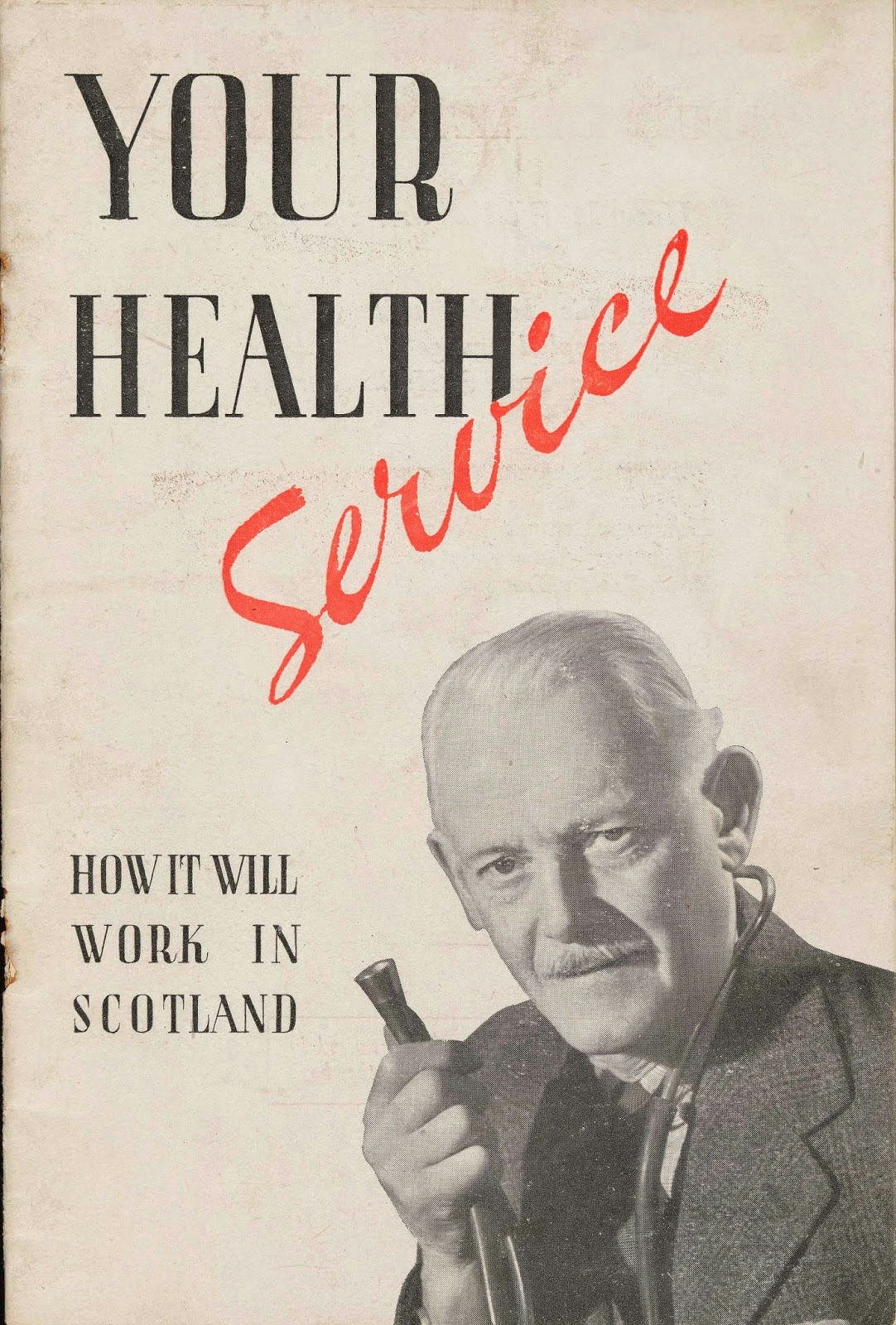 The front of a pamphlet on "Your Health Service: How it will work in Scotland." depicts an elderly doctor with moustache and stethoscope.