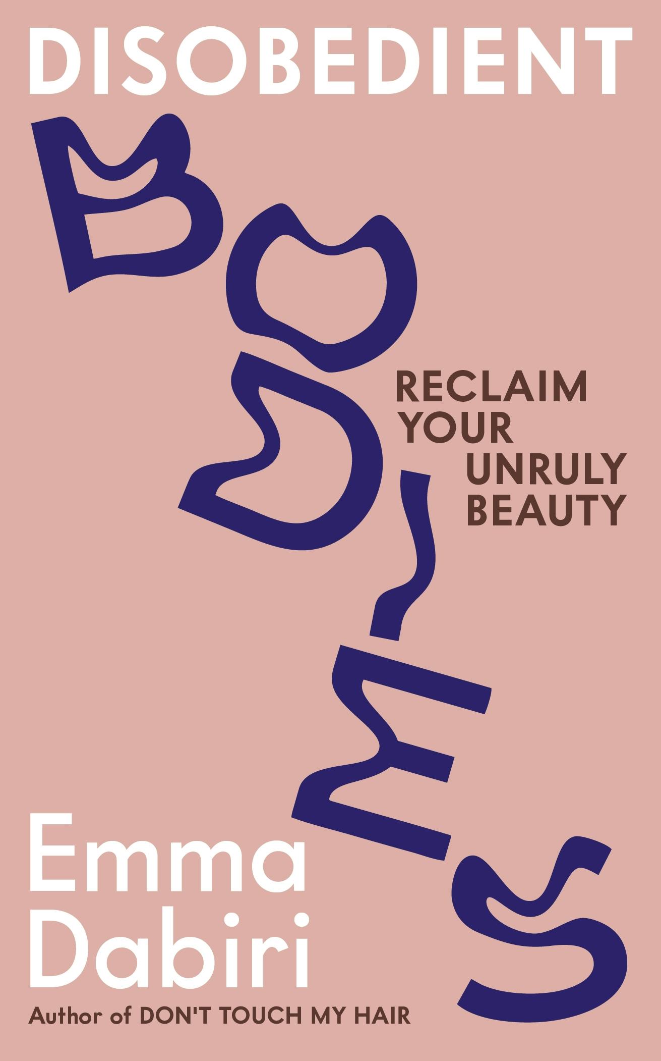 Front cover of 'Disobedient Bodies' by Emma Dabiri