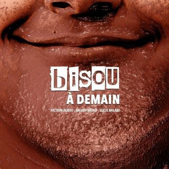 Le podcast "Bisous à demain” de Mehdi Bayad