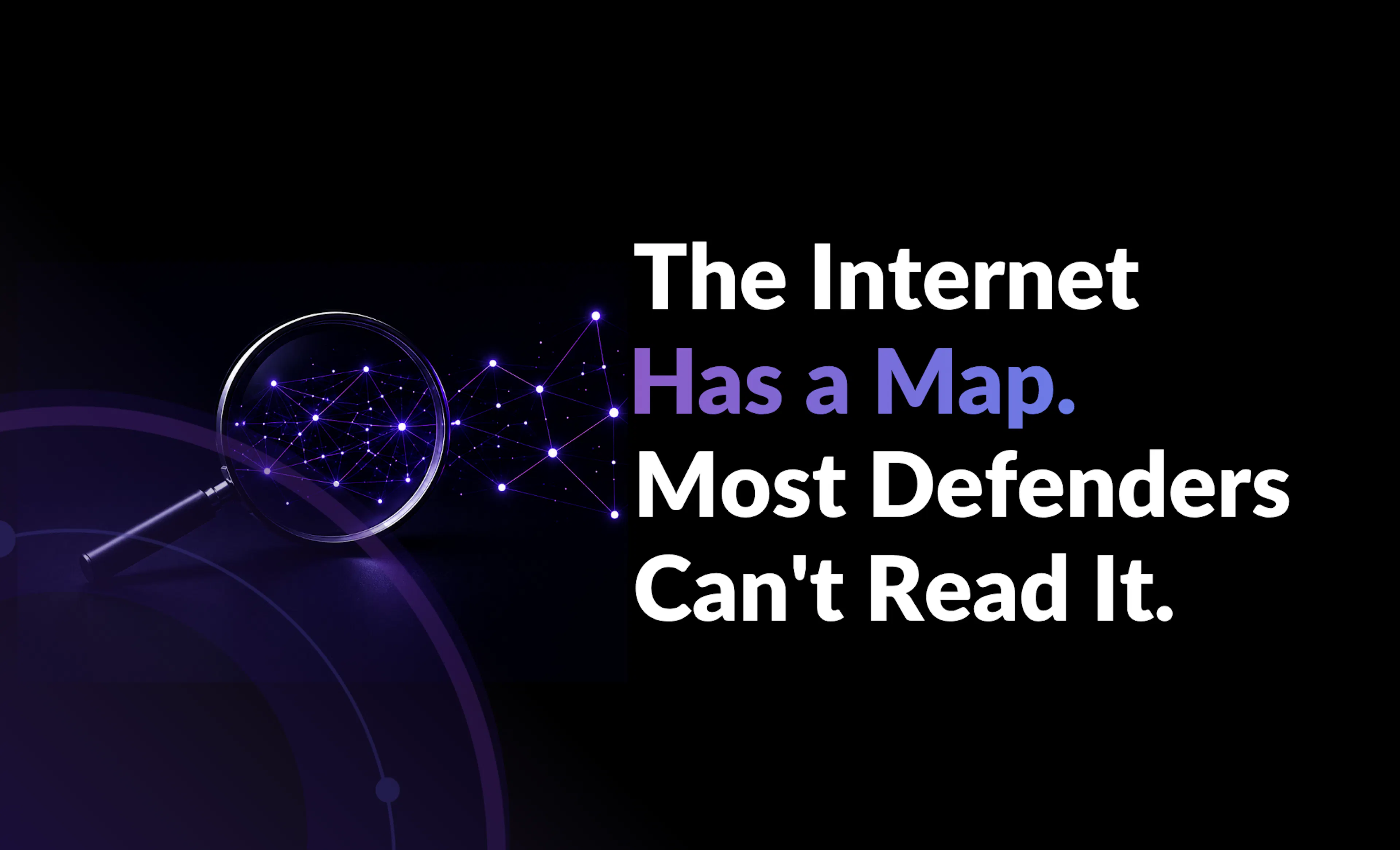 The Internet Has a Map. Most Defenders Can't Read It.