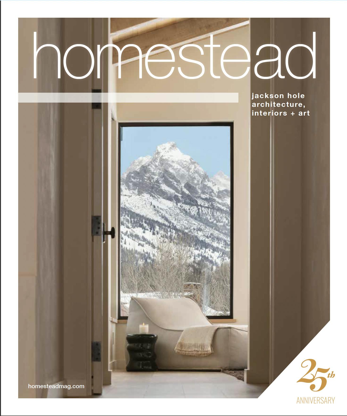 Homestead Magazine 2025 Cover Image in Jackson Hole, Wyoming—an architectural and interior design magazine.