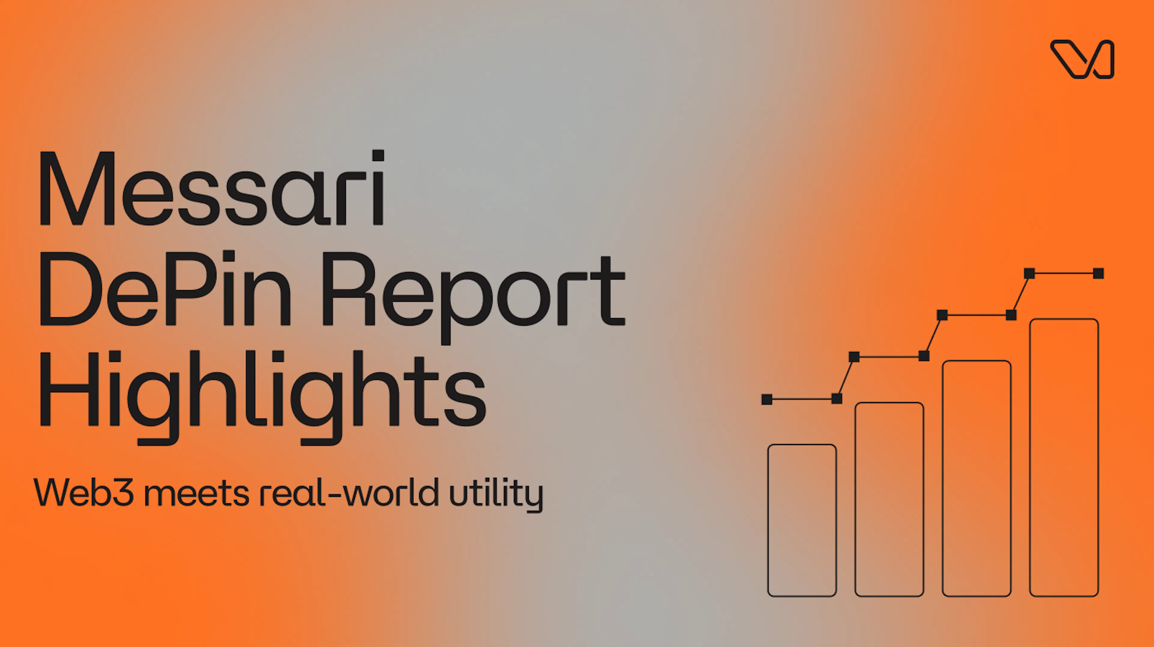 Messari DePIN Report Highlight blog banner states that Web3 meets real-world utility. There is an image of a report with an arrow on it with an orange and gray gradient background. 