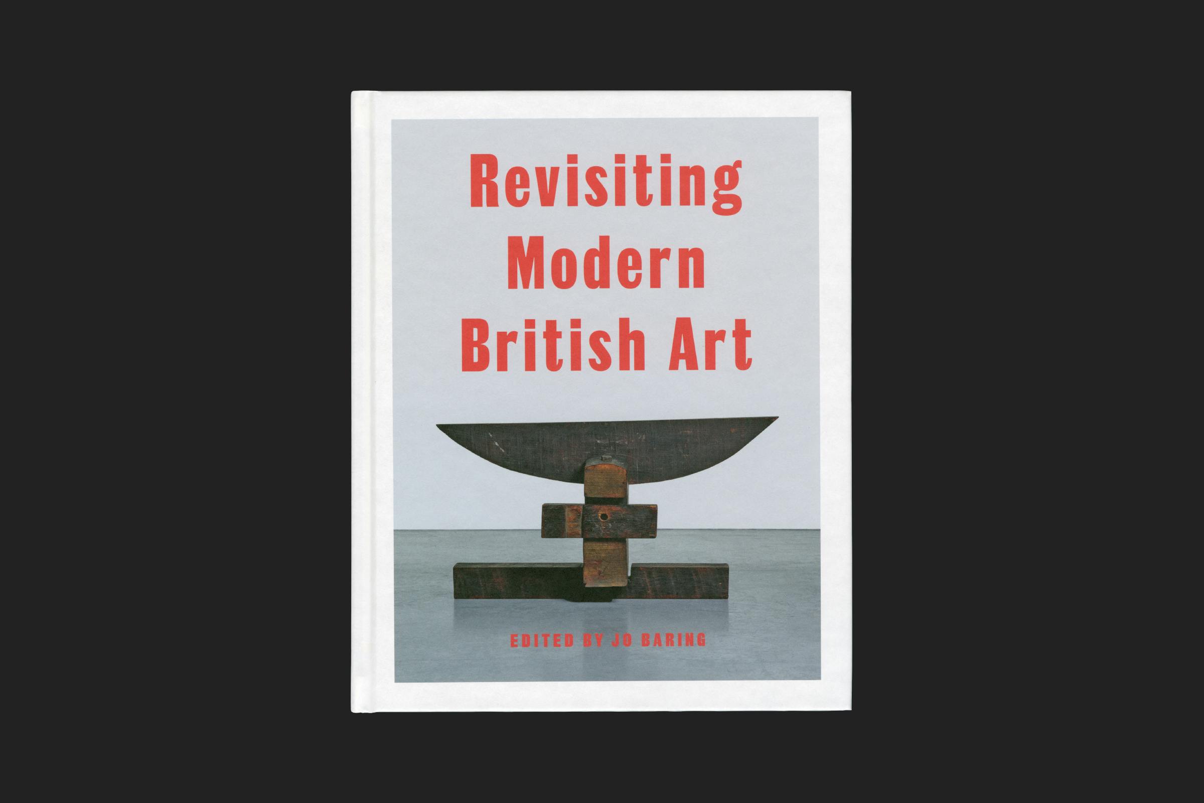 Revisiting Modern British Art, Lund Humphries, Design by Wolfe Hall