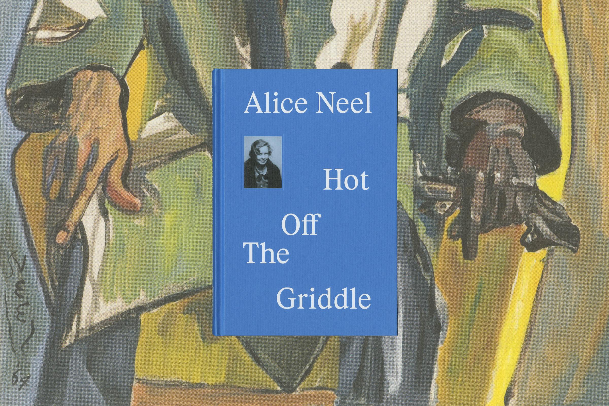 Alice Neel, Hot Off The Griddle, Barbican, Prestel, Design by Wolfe Hall