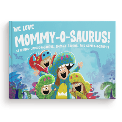 We Love Mommy-O-Saurus