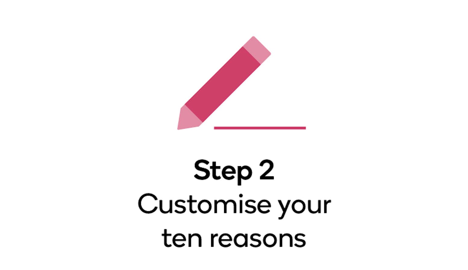 Customise your ten reasons