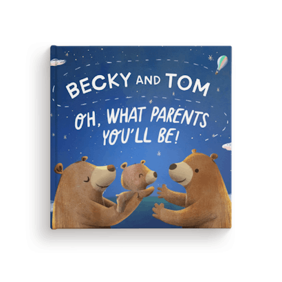 Oh, What Parents You’ll Be!