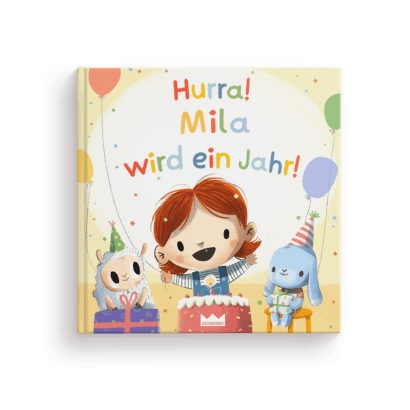 Hurra! Heut wirst du ein Jahr!