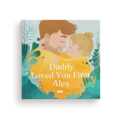 Daddy Loved You First