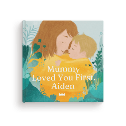 Mummy Loved You First