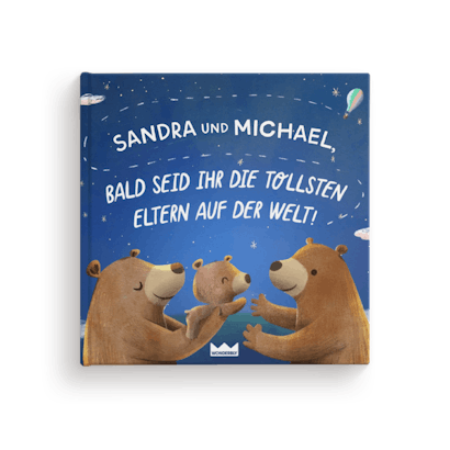 Bald seid ihr die tollsten Eltern auf der Welt!