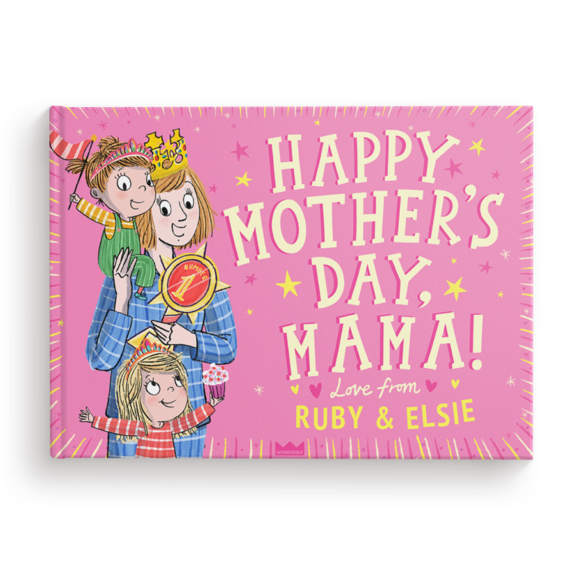 Happy Mother's Day, Mummy!