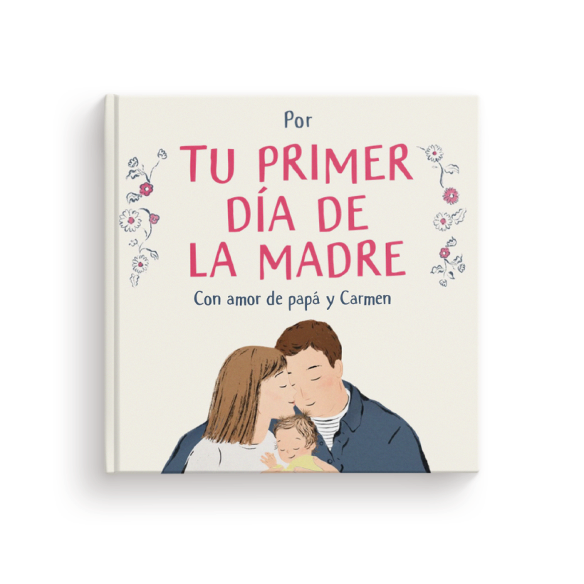 Por tu primer Día de la Madre