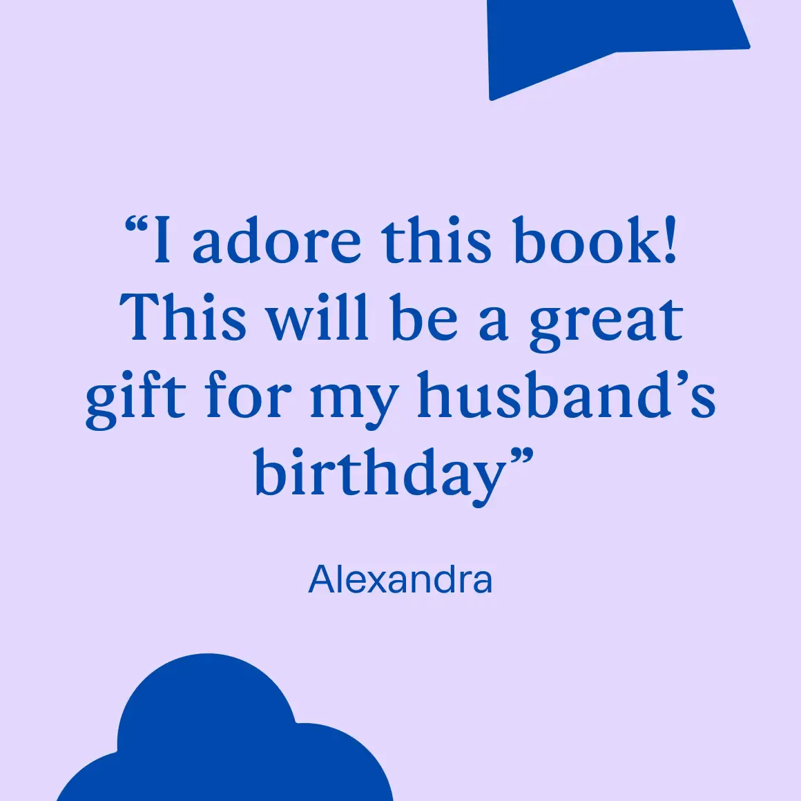 "I adore this book! This will be a great gift for my husband's birthday"
