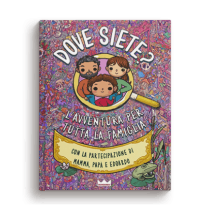 Dove sei? L'avventura per tutta la famiglia