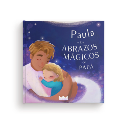 Los abrazos mágicos de papá