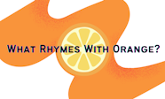 What Rhymes With Orange What A Challenge Rhyming Fun Grammar