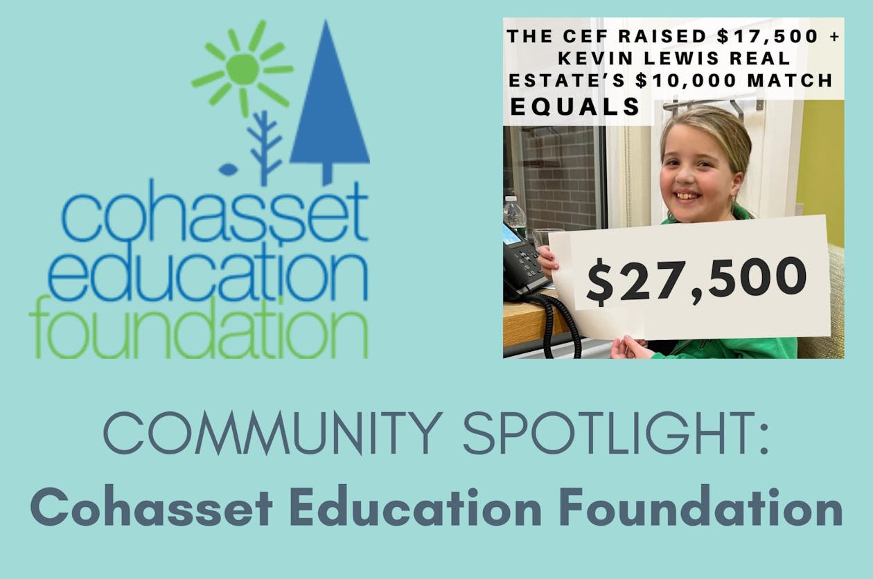 Cohasset Education Foundation logo, image of girl holding sign that reads $27,500, and copy that reads Community Spotlight: Cohasset Education Foundation