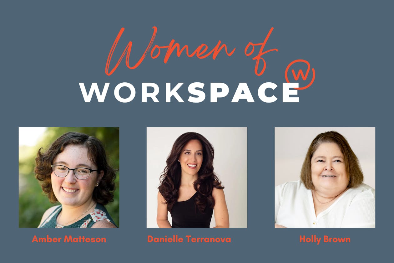Women of Workspace: Amber Matteson, Danielle Terranova, Holly Brown