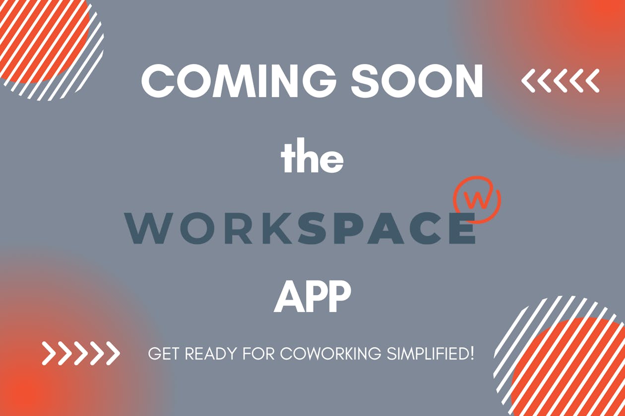 Text that reads: Coming soon the Workspace app. Get ready for coworking simplified.