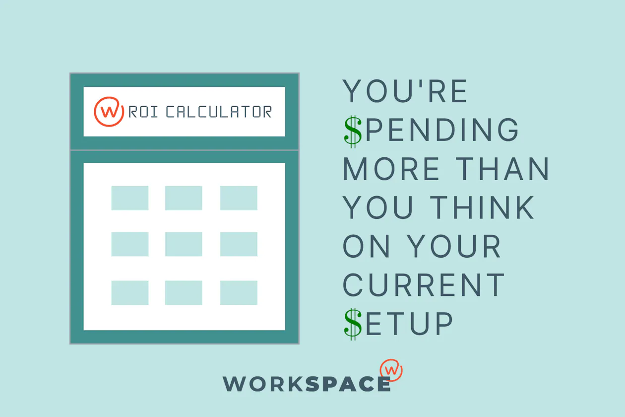 A graphic of a calculator that says ROI CALCULATOR next to the headline that reads: You're Spending More Than You Think on Your Current Setup. The "S" in "Spending" and Setup" is a dollar sign.