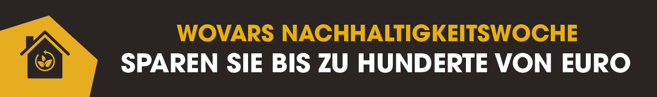 Wovars Nachhaltigkeitswoche – Sparen Sie bis zu Hunderte von Euro