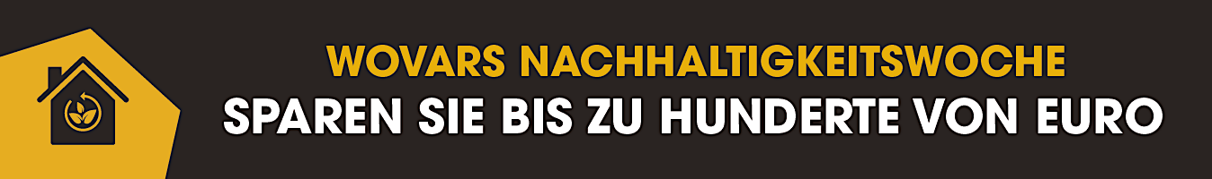 Wovars Nachhaltigkeitswoche – Sparen Sie bis zu Hunderte von Euro