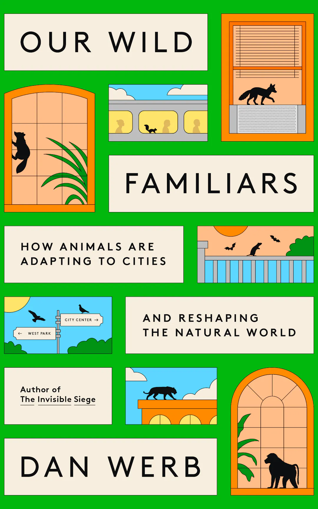 Our Wild Familiars: How Animals Are Adapting to Cities and Reshaping the Natural World