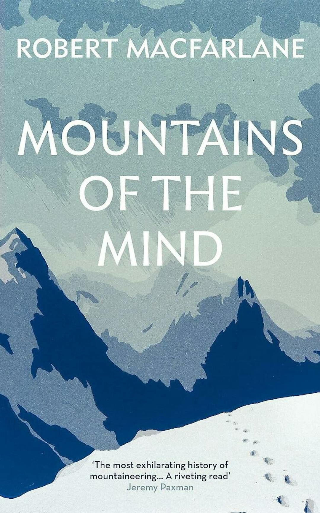 Mountains of the Mind: Adventures in Reaching the Summit