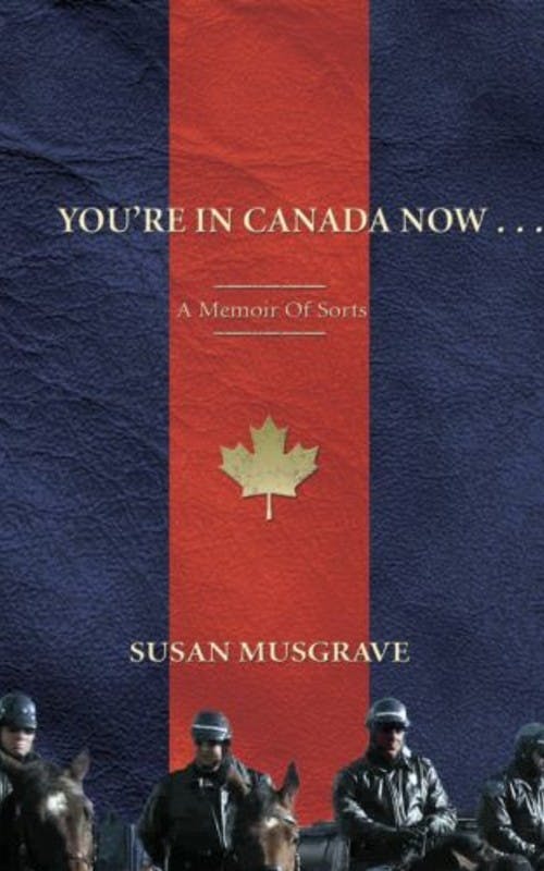 You’re in Canada Now ... : A Memoir of Sorts