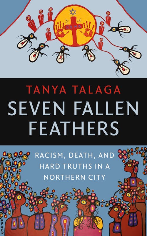 Seven Fallen Feathers: Racism, Death, and Hard Truths in a Northern City