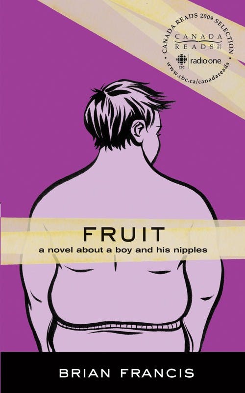 Fruit: A novel about a boy and his nipples