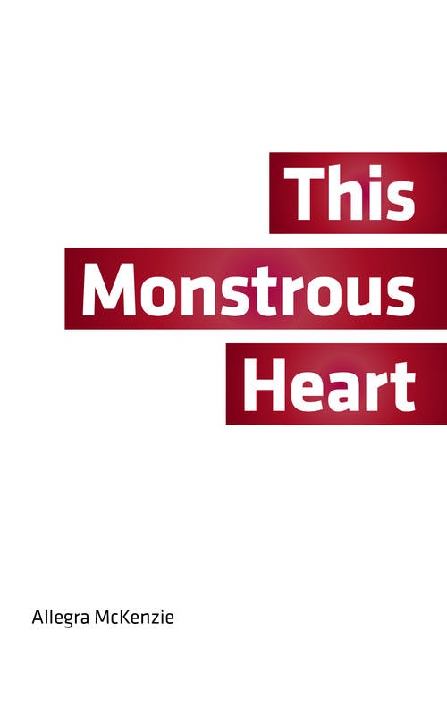 This Monstrous Heart