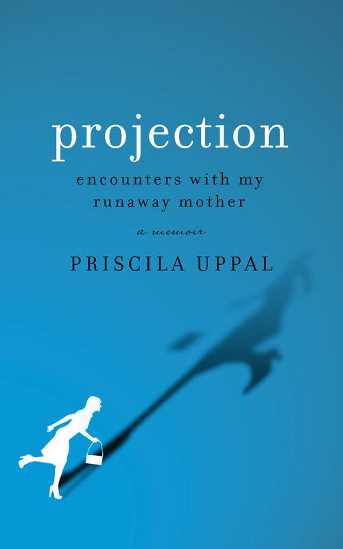 Projection: Encounters with My Runaway Mother
