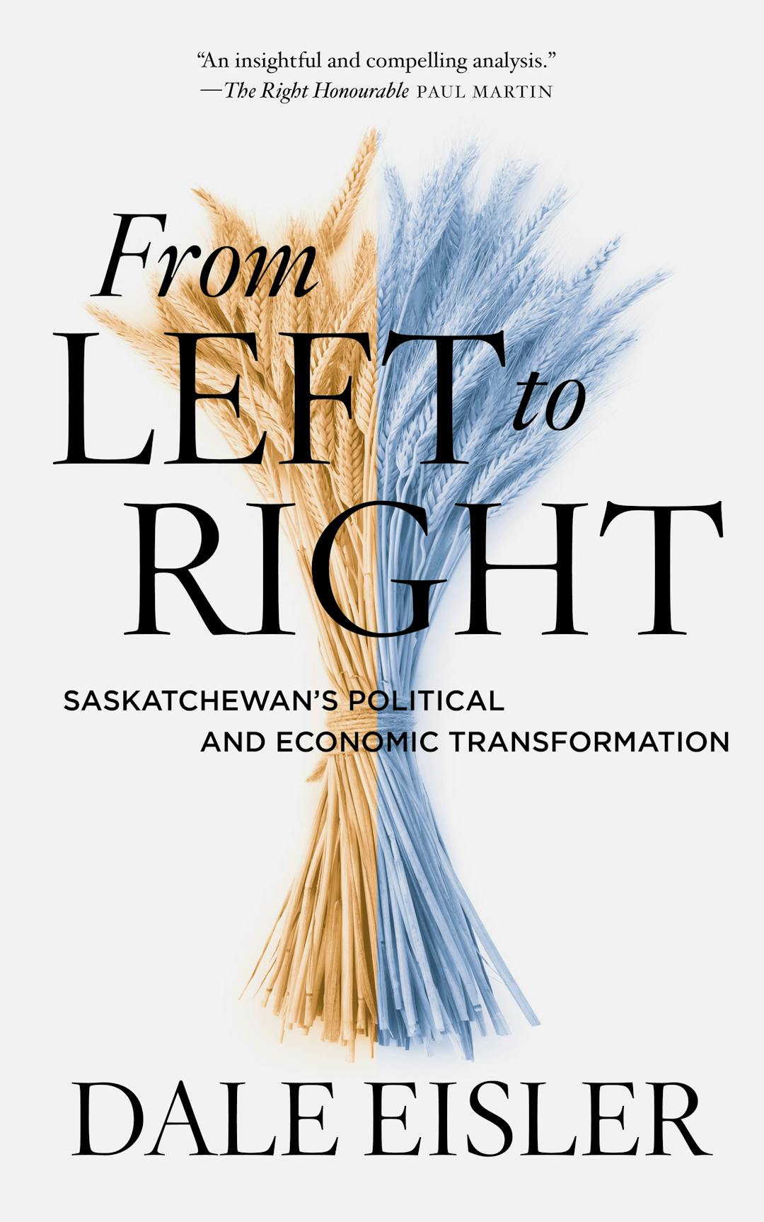 From Left to Right: Saskatchewan’s Political and Economic Transformation