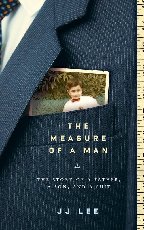 The Measure of a Man: The Story of a Father, a Son, and a Suit