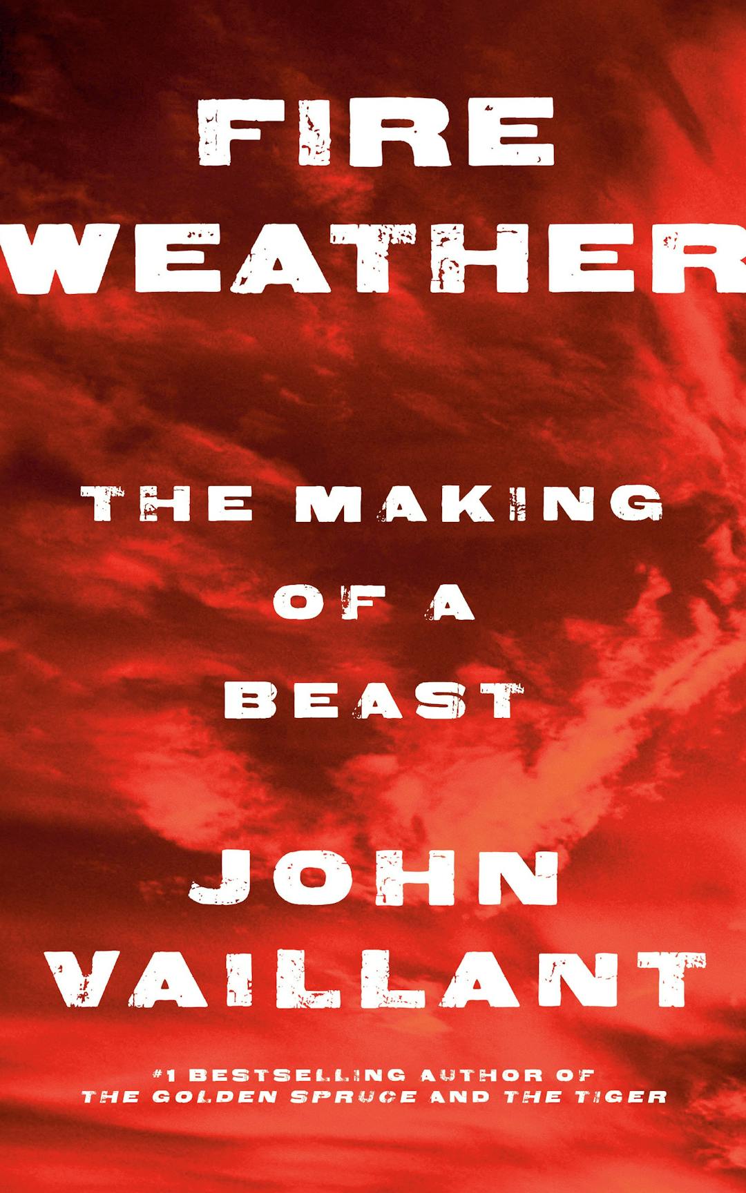 Fire Weather: The Making of a Beast