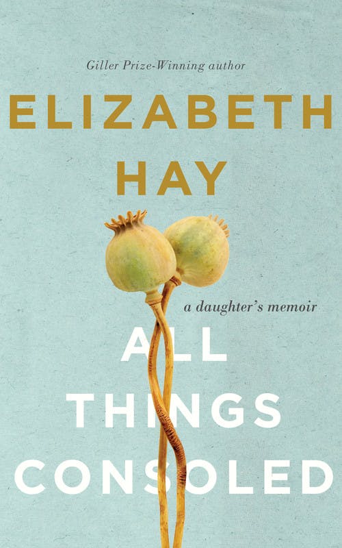 All Things Consoled: A Daughter’s Memoir