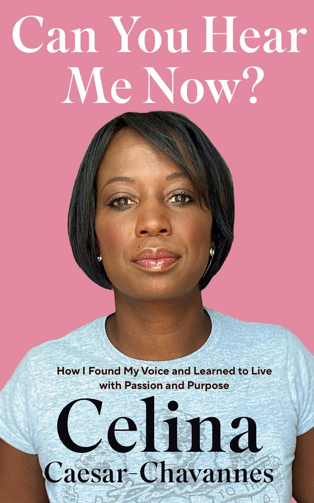 Can You Hear Me Now? How I Found My Voice and Learned to Live with Passion and Purpose